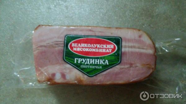 Грудинка Великолукский мясокомбинат Охотничья